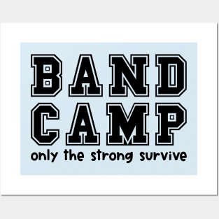 Band Camp Only The Strong Survivor Marching Band Funny Posters and Art